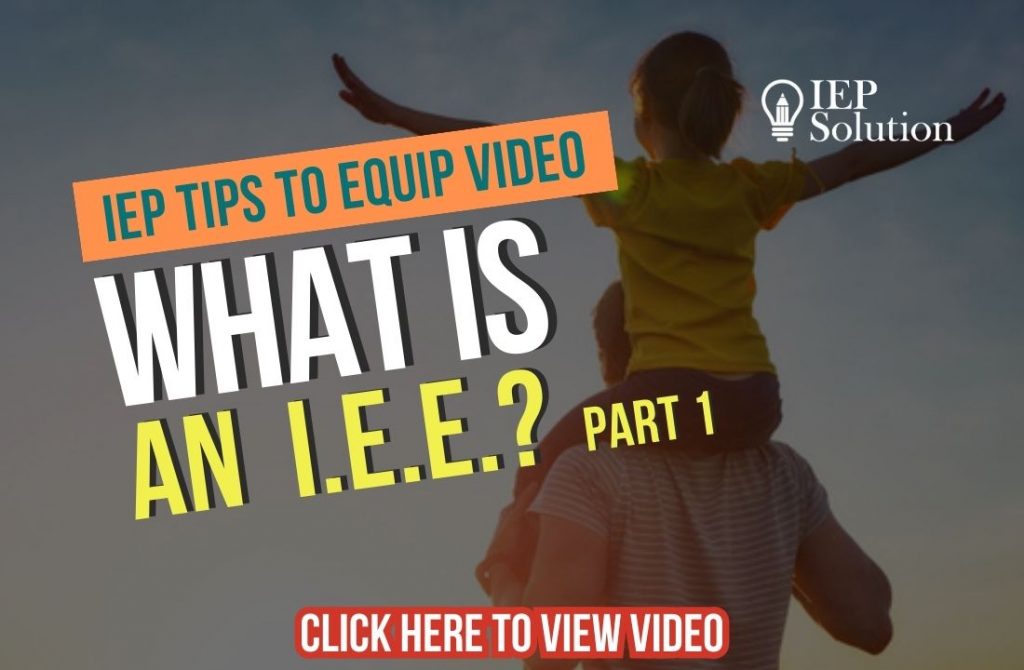 Title page for video with shadow of child on man's shoulders and arms outstretched. The title "IEP Tips to Equip Video" and "What is an IEE? Part 1"