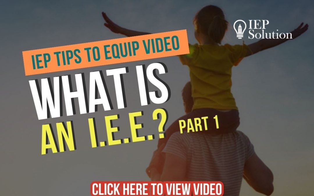 Tips to Equip Video #1:  What is an IEE?  (Part 1)