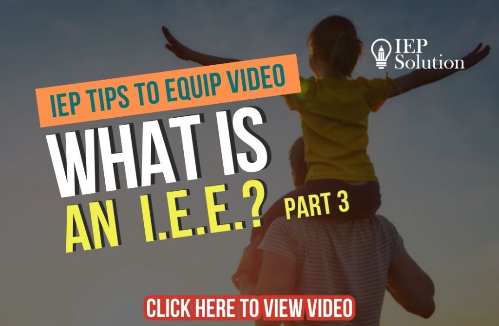 Title page for video with shadow of child on man's shoulders and arms outstretched. The title "IEP Tips to Equip Video" and "What is an IEE? Part 3"