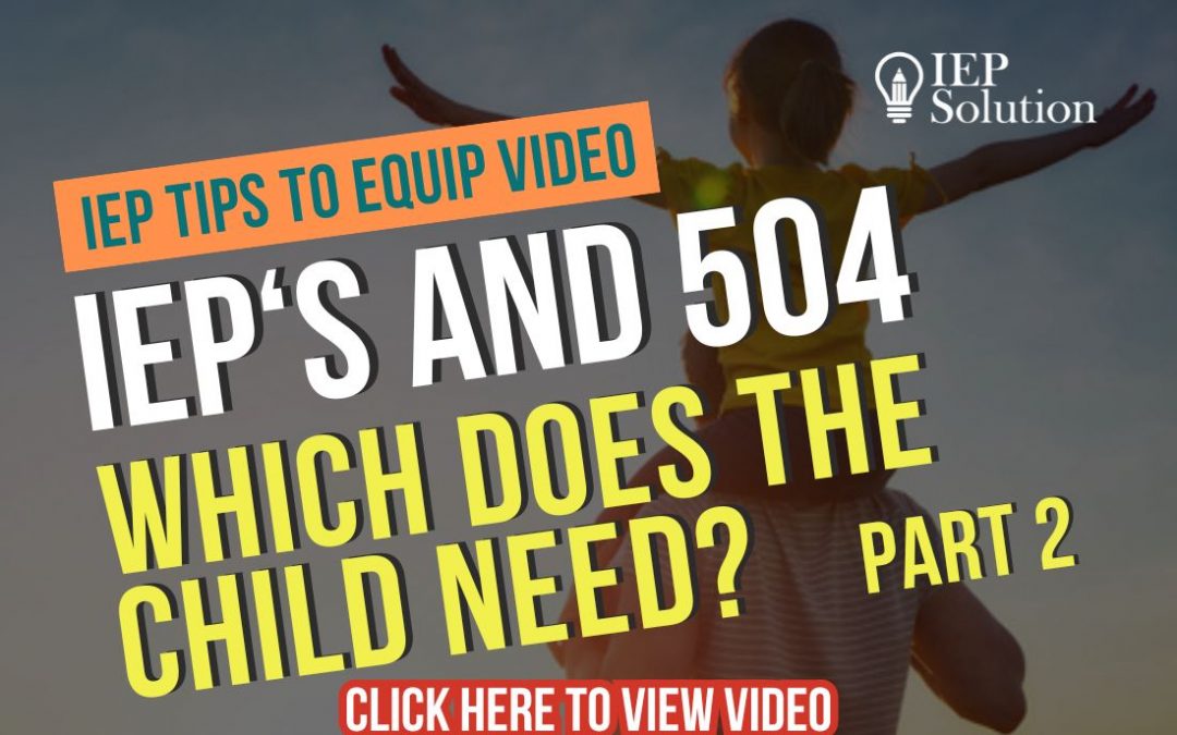 Tips to Equip Video:  IEPs and 504 Plans  (Part 2)